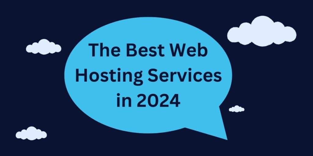 The Best Web Hosting Services in 2024
